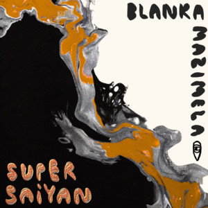 Blanka Mazimela — Super Saiyan EP (2026)