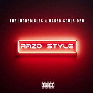 Razo Style by The Incredibles, Naked Souls DBN
