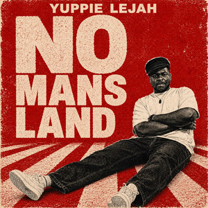 No Man's Land by Yuppie Lejah