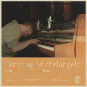 Dancing Michelangelo - Andante Piano Sessions by Luis Berra