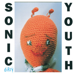 Dirty - Album by Sonic Youth | Spotify