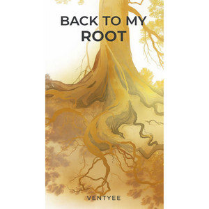Back to my root by Ventyee