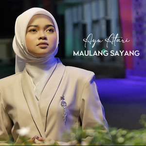 Maulang Sayang by Ayu Atari
