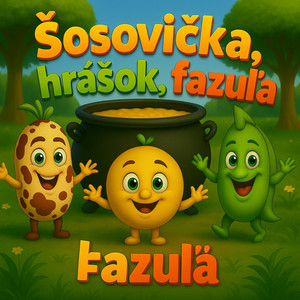 Šošovička, hrášok, fazuľa by Detské pesničky ČeskoSlovenska