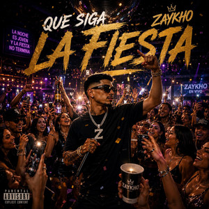 QUE SIGA LA FIESTA by ZAYKHO