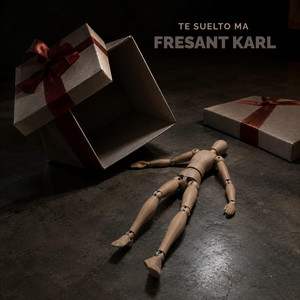 Te suelto ma by Fresant karl