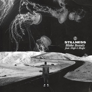 Stillness by Blake Beauty, Eligh, Illogic