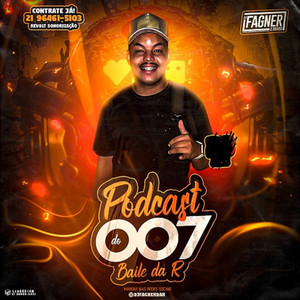 Dj Fagner o Brabo - Podcast Do Baile Da R