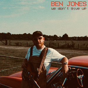 we don't give up by Ben Jones