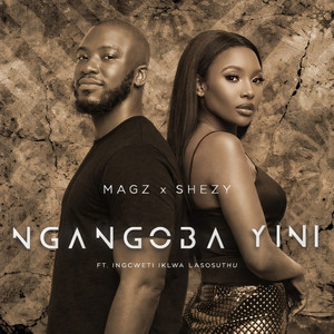 Ngangoba Yini (feat. Ingcweti Iklwa Lasosuthu)