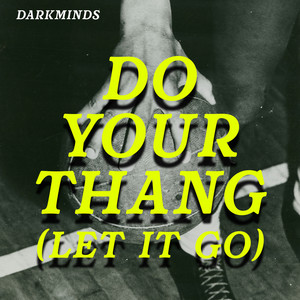 Do Your Thang (Let It Go) - Mount Alaska