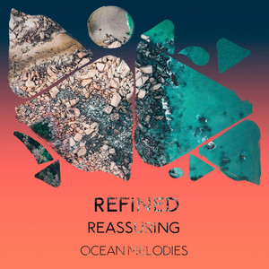 zZz Refined Reassuring Ocean Melodies zZz album