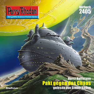 Pakt gegen das Chaos [Perry Rhodan - Erstauflage 2405 (Ungekürzt)]