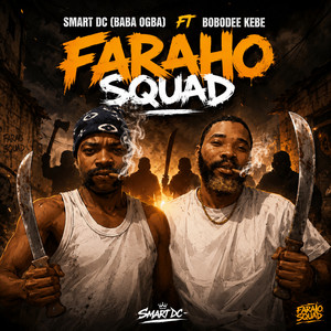 Faraho Squad by Smartdc, Bobo Dee kebe