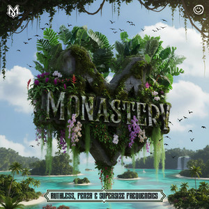 Monastery by Fenza, Ruthless, Supersize Frequencies