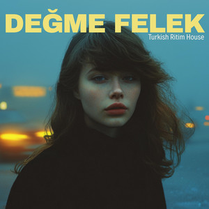 Turkish Ritim House - Değme Felek