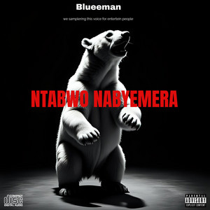 Blueeman - NTABWO NABYEMERA REKA REKA (feat. Kk2 Official)