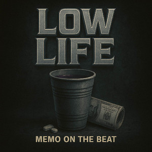 Low Life by Memo On The Beat