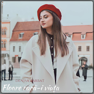 Denisa Bărbat - Floare Rară-I Viata
