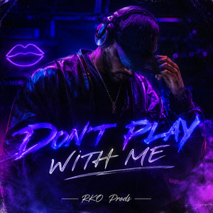 Don't Play With Me by RKO prods