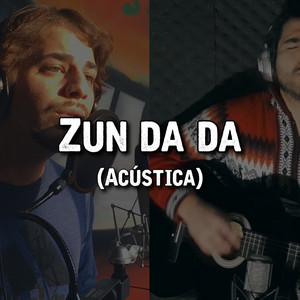 AcusticUrbana - Zun Da Da (Versión Acústica)