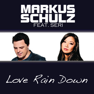 Love Rain Down (Radio Edit) (feat. Seri) by Markus Schulz cover art