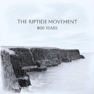 800 Years by The Riptide Movement
