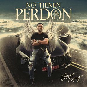 Josue Rarujo - No Tienen Perdón
