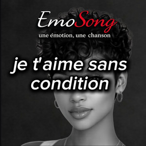 EmoSong - Je t'aime sans condition...