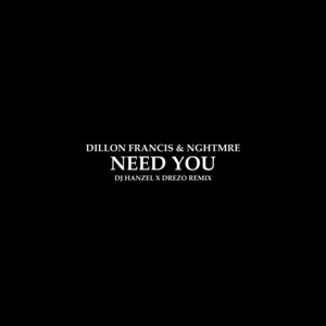 Need You (DJ Hanzel & Drezo Remix) cover art