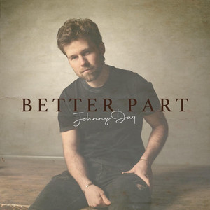 Better Part by Johnny Day