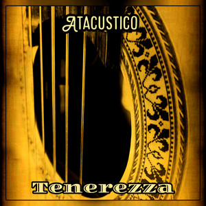 Tenerezza by Atacustico