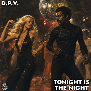 Tonight Is The Night - Extended Mix by D.P.V.