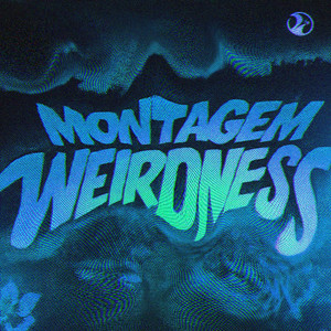 MONTAGEM WEIRDNESS by DJ Mítico Original