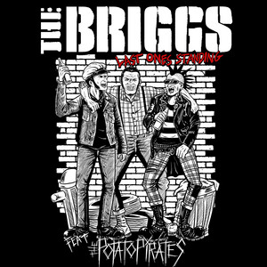 Last Ones Standing by The Briggs, The Potato Pirates
