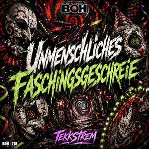 Unmenschliches Faschingsgeschreie by Tekkstrem, BEST OF HARDTEKK