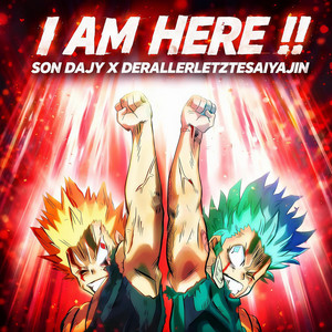 I AM HERE !! by Son Dajy, DerallerletzteSaiyajin