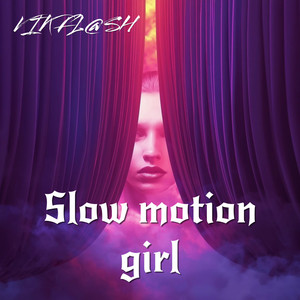 Slow motion girl by VIK FL@SH