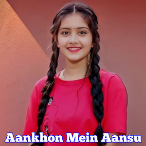 Aankhon Mein Aansu