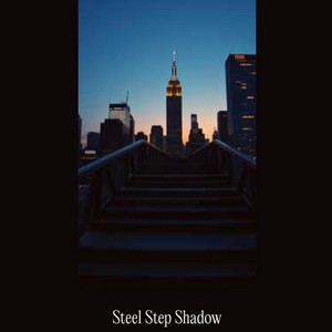 Steel Step Shadow by Echo Wane