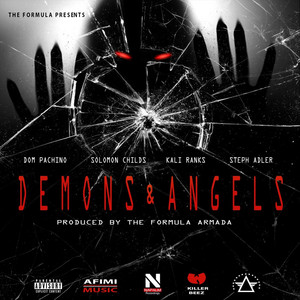Demons & Angels by The Formula Armada, Dom Pachino, Kali Ranks, Solomon Childs, Steph Adler