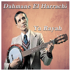 Dahmane El Harrachi - Ya Rayah