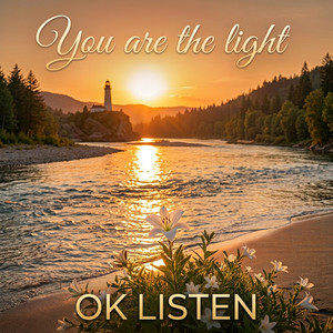 You Are the Light by Ok Listen