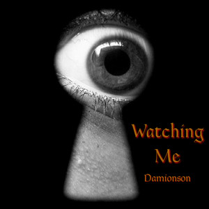Watching Me by Damionson