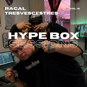 Racal Tresvecestres: Hype Box Sessions, Vol. 15 by Dj Hype Box, Racal Tresvecestres