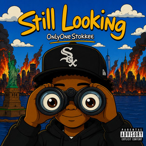 STILL LOOKIN by OnlyOneStokkee