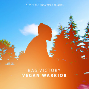 Vegan Warrior by Ras Victory