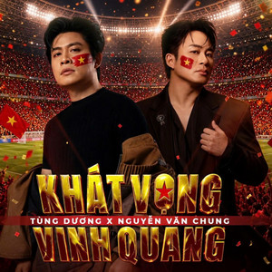 Khát Vọng Vinh Quang by Tùng Dương, Nguyen Van Chung