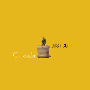 Just Got - Cocacola