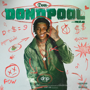 Dondpool by Dom, Drip Studio, Prod Nescau